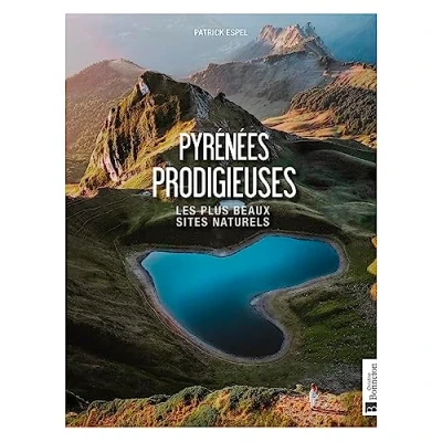 Afbeelding van Pyrenees prodigieuses les plus beaux sites naturels