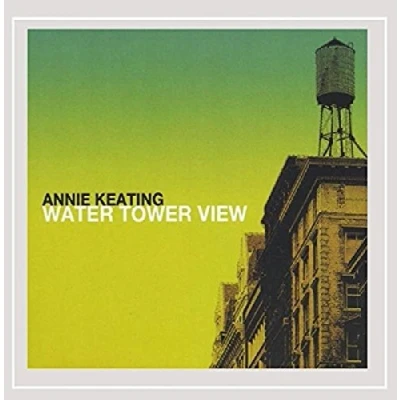 Afbeelding van Annie Keating Water Tower View (CD)