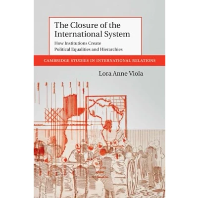 Afbeelding van Cambridge Studies in International RelationsSeries Number 153 the Closure of System