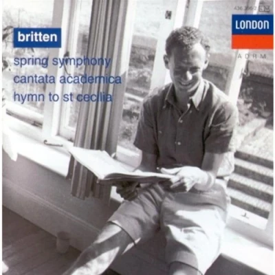 Afbeelding van BRITTEN: SPRING SYMPHONY / CANTATA ACADEMICA HYMN TO ST. CECILIA