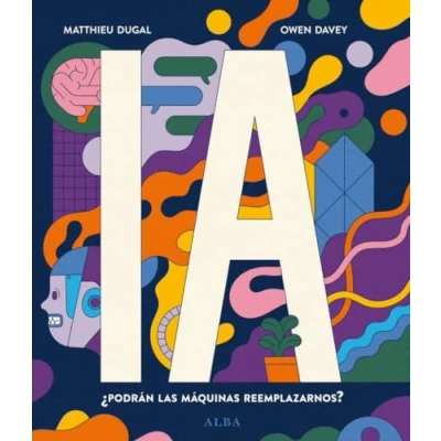 Afbeelding van IA ¿Podrán las máquinas reemplazarnos?