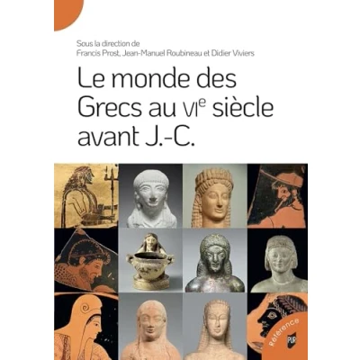 Afbeelding van LE MONDE DES GRECS AU 6E SIECLE