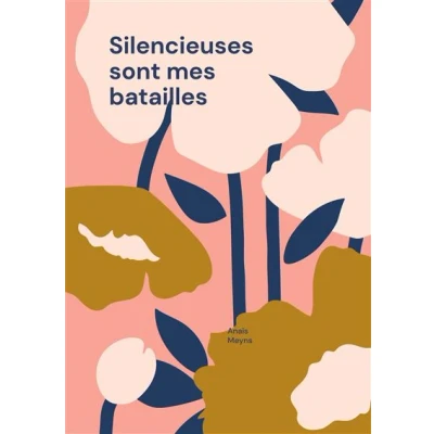 Image de Silencieuses sont mes batailles