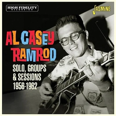 Afbeelding van Al Casey Ramrod. Solo, Groups &amp; Sessions 1956 1962 (CD)