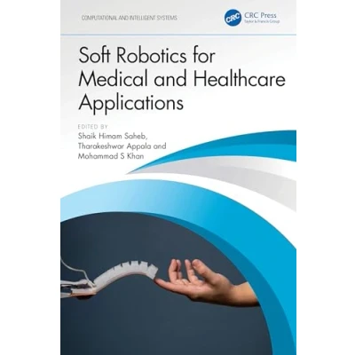 Afbeelding van Computational and Intelligent Systems Soft Robotics for Medical Healthcare Applications