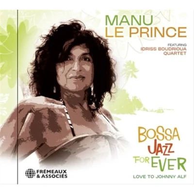 Afbeelding van Manu Le Prince Bossa Jazz For Ever (Love To Johnny Alf) (CD)