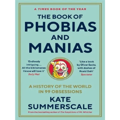 Image de Wellcome Collection: The Book of Phobias and Manias
