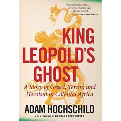 Afbeelding van King Leopold&#039;s Ghost A Story of Greed, Terror, and Heroism in Colonial Africa