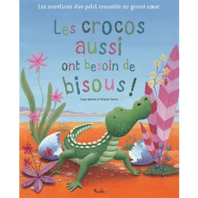 Image de Les crocos aussi ont besoin de bisous !