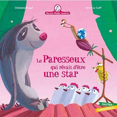 Afbeelding van LE PARESSEUX QUI VOULAIT DEVENIR UNE STAR (MAMIE POULE RACON