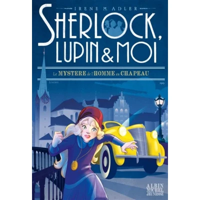 Image de Sherlock, Lupin &amp; moi T15 Le Mystère de l&#039;homme au chapeau