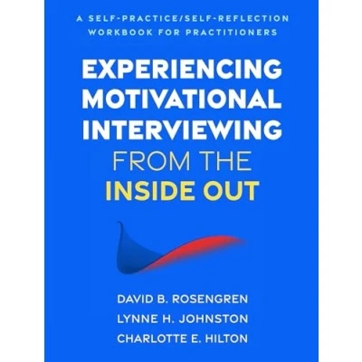 Afbeelding van Self Practice/Self Reflection Guides for Psychotherapists Experiencing Motivational Interviewing from the Inside Out