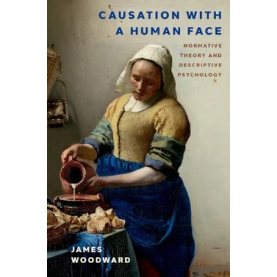 Afbeelding van Oxford Studies in Philosophy of Science Causation with a Human Face