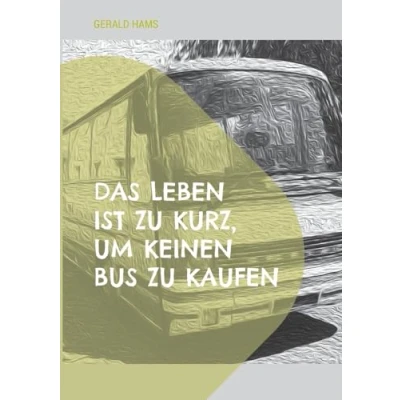 Afbeelding van Das Leben ist zu kurz, um keinen Bus kaufen