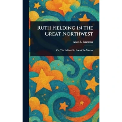 Afbeelding van Ruth Fielding in the Great Northwest