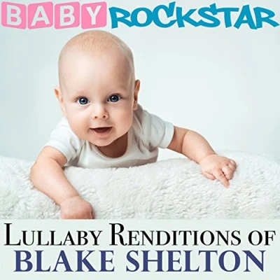 Afbeelding van Baby Rockstar Lullaby Renditions Of Blake Shelton (CD)