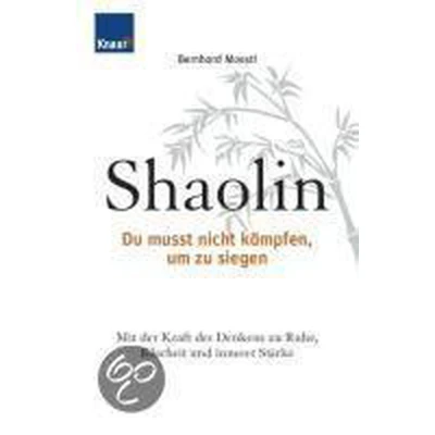 Afbeelding van Shaolin Du musst nicht kämpfen, um zu siegen!