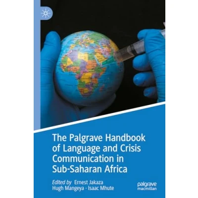 Afbeelding van The Palgrave Handbook of Language and Crisis Communication in Sub Saharan Africa