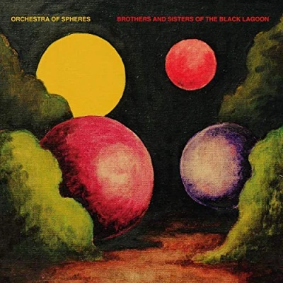 Afbeelding van Orchestra Of Spheres Brothers And Sisters Of..
