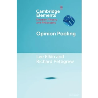 Afbeelding van Elements in Decision Theory and Philosophy Opinion Pooling