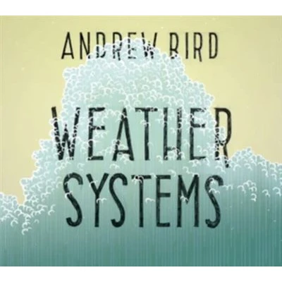 Afbeelding van Andrew Bird Weather Systems (2 LP)