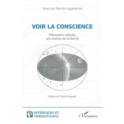 Afbeelding van VOIR LA CONSCIENCE PHILOSOPHIE RADICALE UNE SCIENCE DE