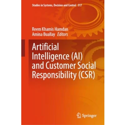 Afbeelding van Studies in Systems, Decision and Control Artificial Intelligence (AI) Customer Social Responsibility (CSR)