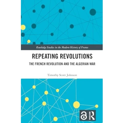 Afbeelding van Routledge Studies in the Modern History of France Repeating Revolutions