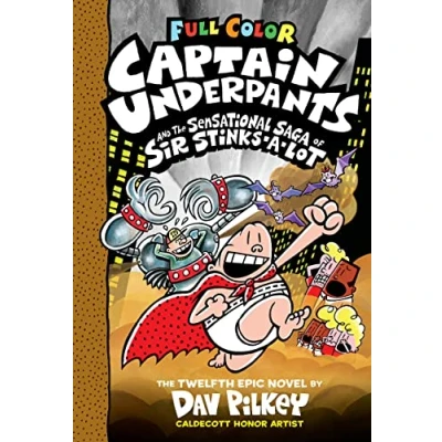 Afbeelding van Captain Underpants and the Sensational Saga of Sir Stinks A Lot (Captain #12 Color Edition)
