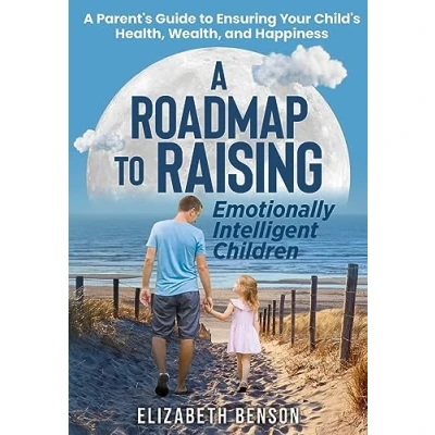 Afbeelding van A Roadmap to Raising Emotionally Intelligent Children