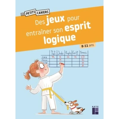 Afbeelding van DES JEUX POUR ENTRAINER SON ESPRIT LOGIQUE 8 10 ANS