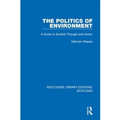 Afbeelding van Routledge Library Editions: Scotland The Politics of Environment