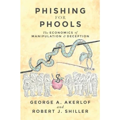 Afbeelding van Phishing for Phools: The Economics of Manipulation and Deception
