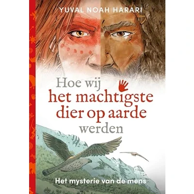 Afbeelding van HARARI*HOE WIJ HET MACHTIGSTE DIER OP AARDE