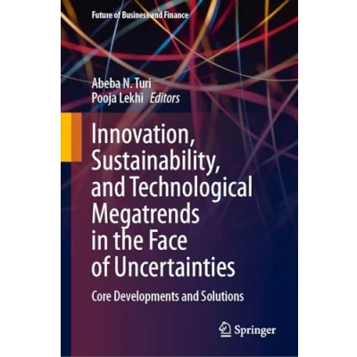 Afbeelding van Future of Business and Finance Innovation, Sustainability, Technological Megatrends in the Face Uncertainties