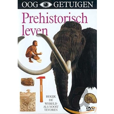 Afbeelding van Ooggetuigen Prehistorisch Leven (DVD)