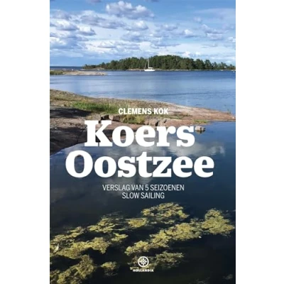 Afbeelding van Koers Oostzee: Verslag van 5 seizoenen slow sailing