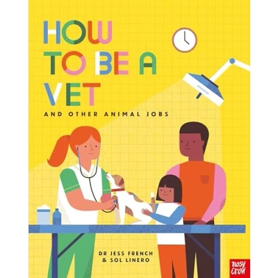Afbeelding van How to Be A... a Vet and Other Animal Jobs