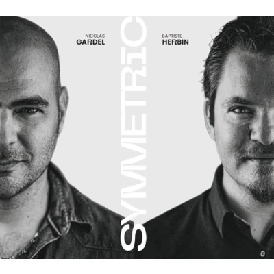 Afbeelding van Baptiste Herbin &amp; Nicolas Gardel Symmetric (CD)