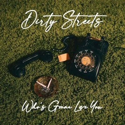 Afbeelding van Dirty Streets Who&#039;s Gonna Love You (LP)