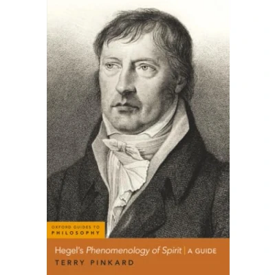 Afbeelding van OXFORD GUIDES TO PHILOSOPHY SERIES Hegel&#039;s Phenomenology of Spirit