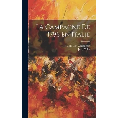 Afbeelding van La Campagne De 1796 En Italie