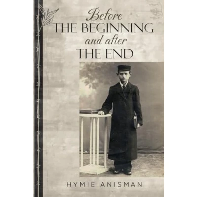 Afbeelding van Holocaust Survivor True Stories Before the Beginning and After End