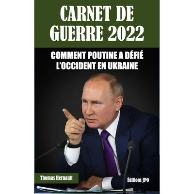 Image de Carnet de guerre 2022 Comment Poutine a défié l&#039;occident en Ukraine