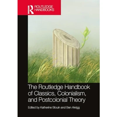Afbeelding van Routledge Handbooks of Classics and Theory The Handbook Classics, Colonialism, Postcolonial