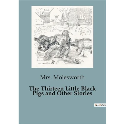 Image de The Thirteen Little Black Pigs and Other Stories