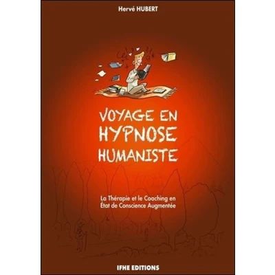 Image de Voyage en hypnose humaniste La Thérapie et le Coaching Etat de Conscience Augmentée