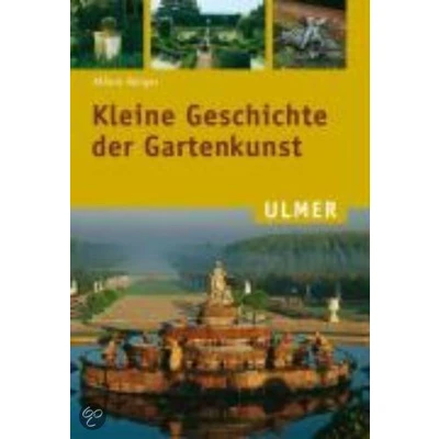 Afbeelding van Kleine Geschichte der Gartenkunst