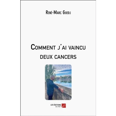 Image de Comment j&#039;ai vaincu deux cancers