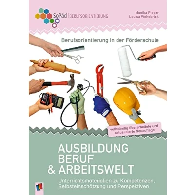 Afbeelding van Berufsorientierung in der Förderschule Ausbildung, Beruf und Arbeitswelt